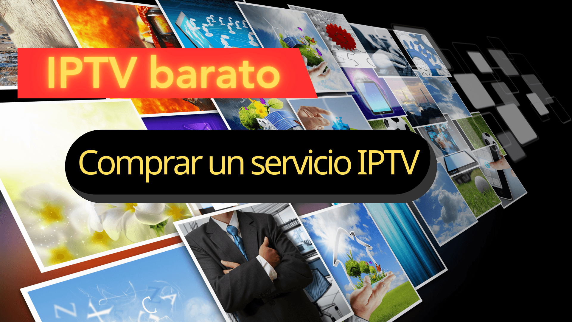 IPTV Barato, Servicio IPTV Barato, iptv precio, comprar un servicio iptv